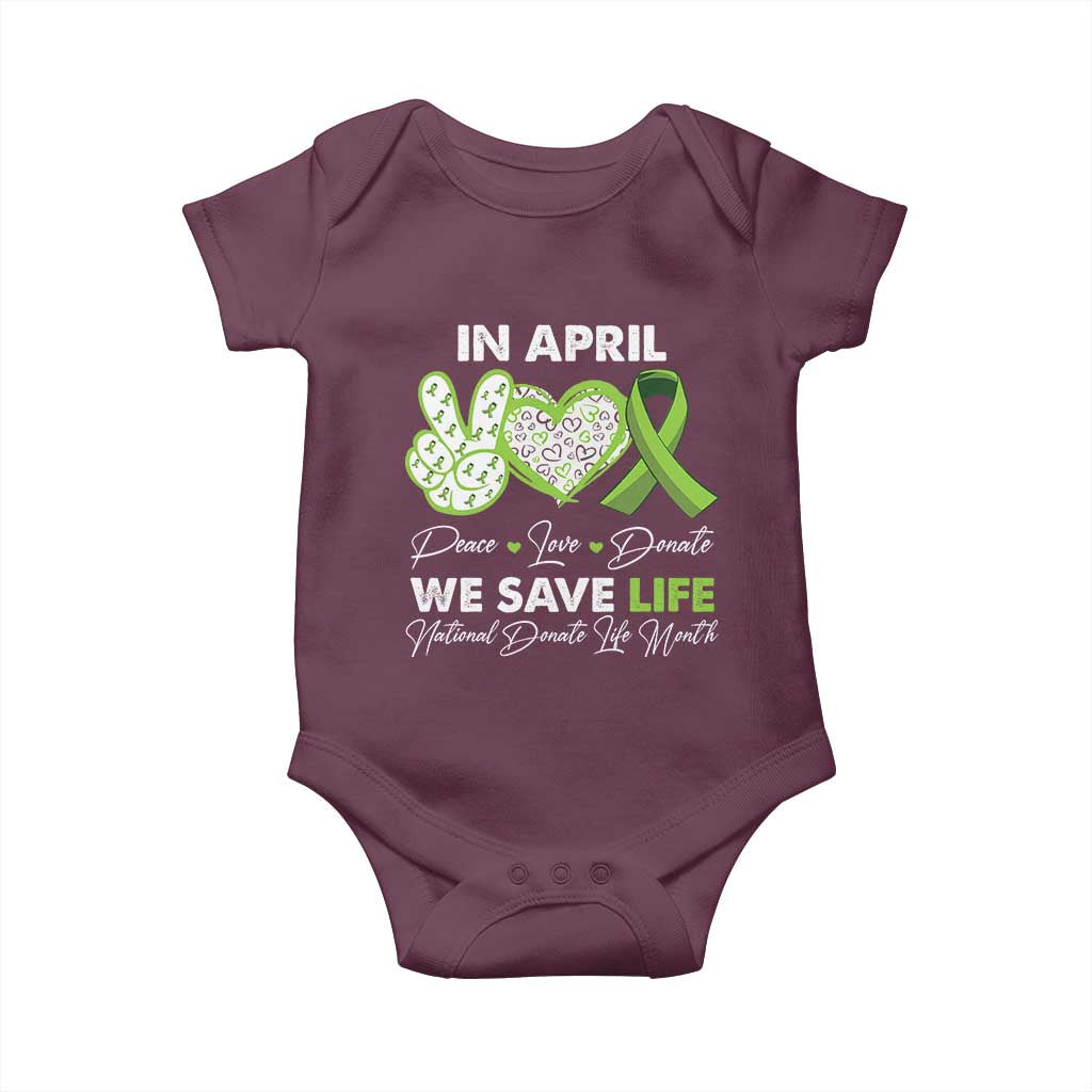 In April We Save Lives Organ Donation Donate Life Month Baby Onesie Peace Love Donate