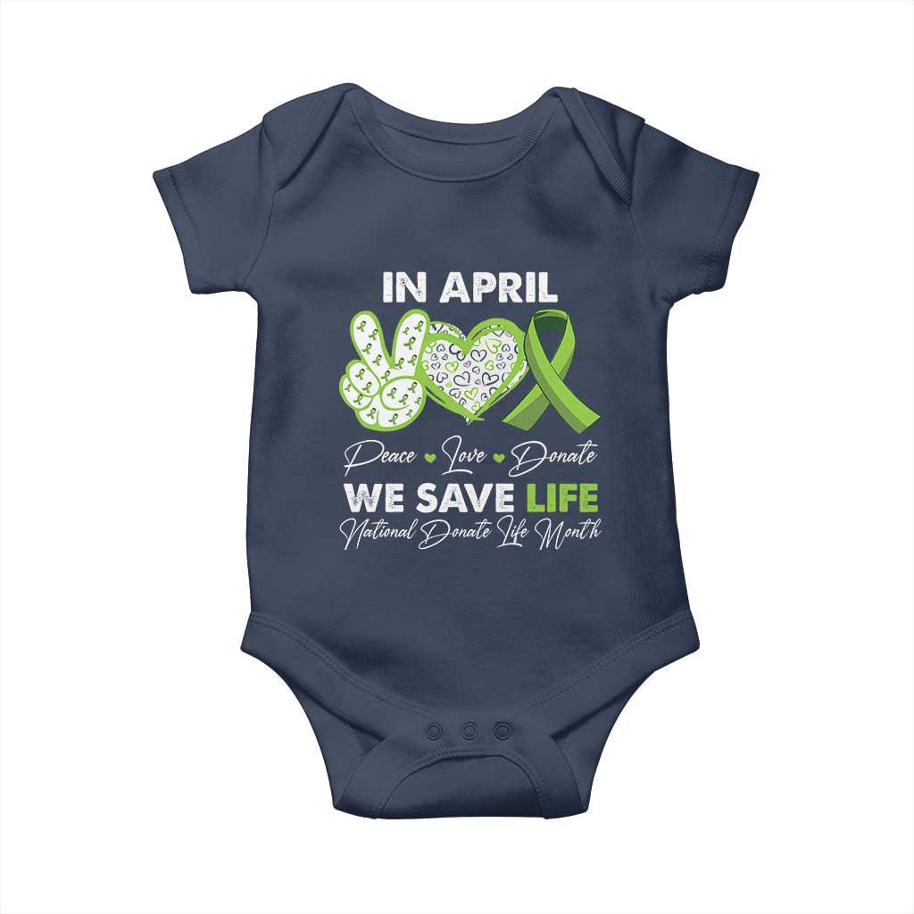 In April We Save Lives Organ Donation Donate Life Month Baby Onesie Peace Love Donate