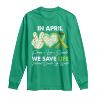 In April We Save Lives Organ Donation Donate Life Month Long Sleeve Shirt Peace Love Donate