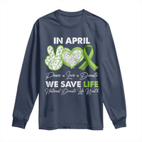 In April We Save Lives Organ Donation Donate Life Month Long Sleeve Shirt Peace Love Donate