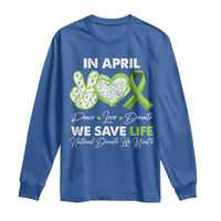 In April We Save Lives Organ Donation Donate Life Month Long Sleeve Shirt Peace Love Donate