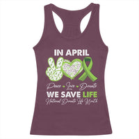 In April We Save Lives Organ Donation Donate Life Month Racerback Tank Top Peace Love Donate