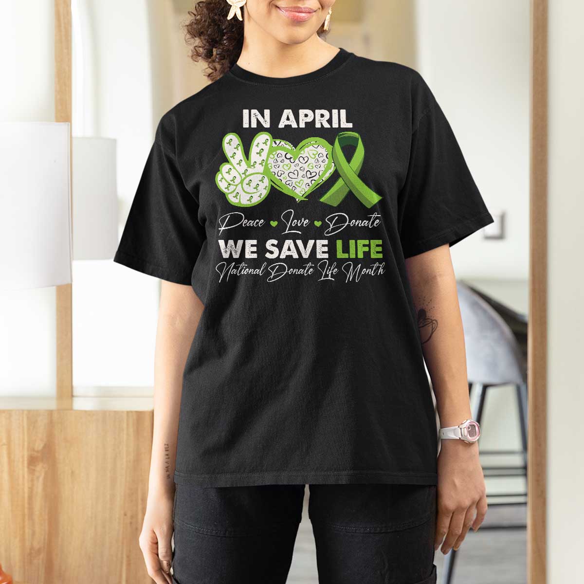 In April We Save Lives Organ Donation Donate Life Month T Shirt For Women Peace Love Donate