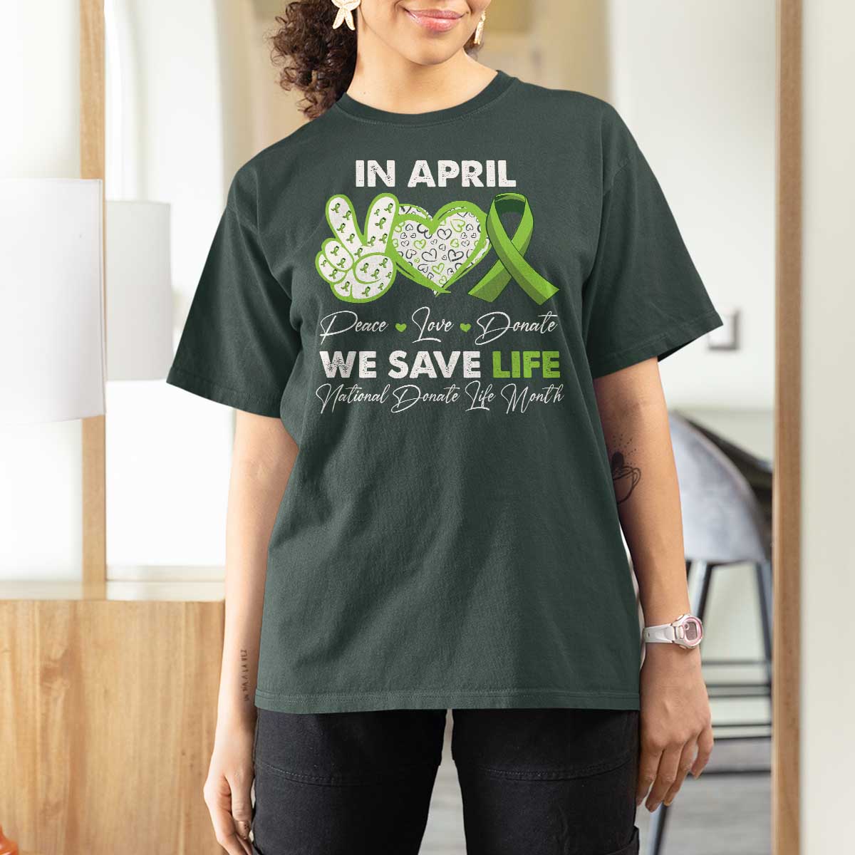 In April We Save Lives Organ Donation Donate Life Month T Shirt For Women Peace Love Donate