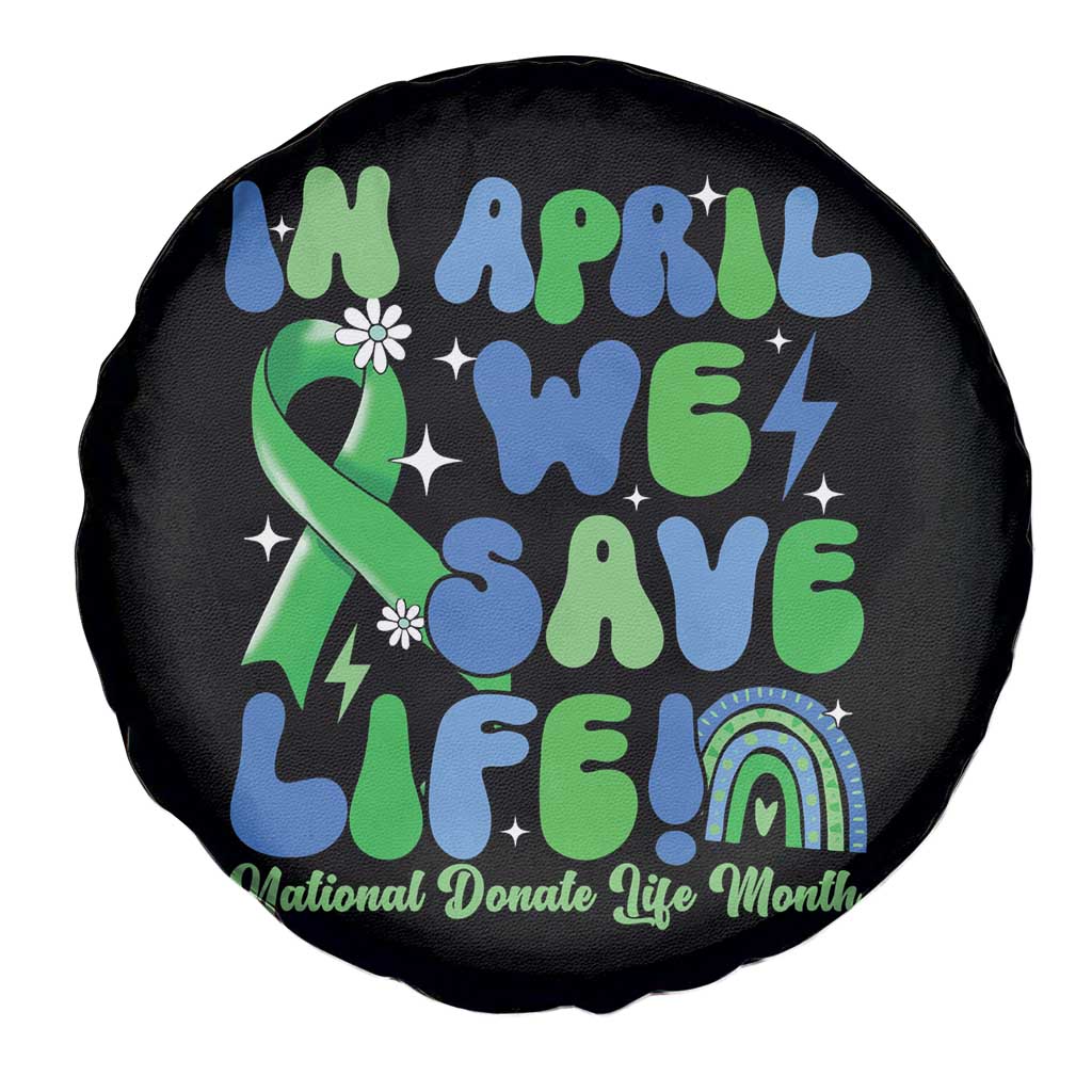 In April We Save Lives Organ Donation Donate Life Month Spare Tire Cover Green Ribbon