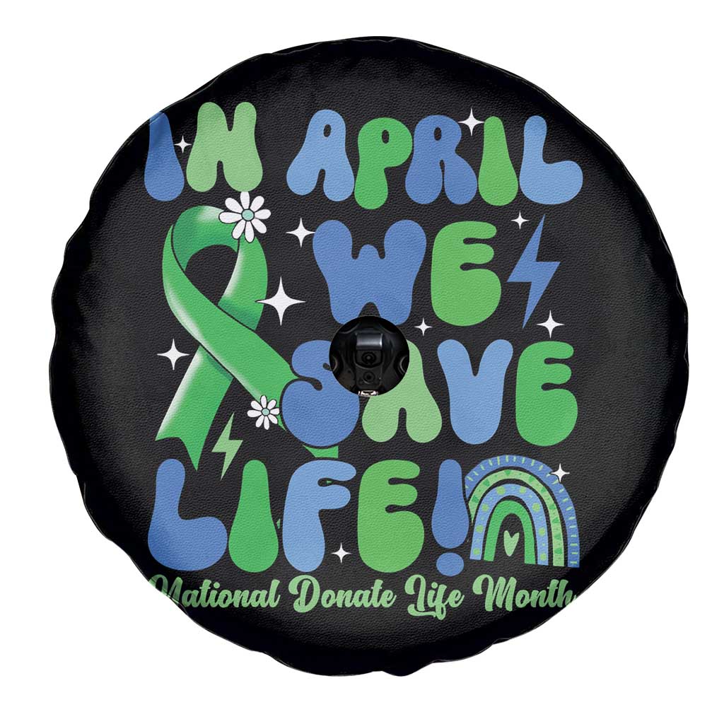 In April We Save Lives Organ Donation Donate Life Month Spare Tire Cover Green Ribbon