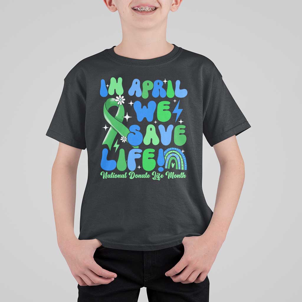 In April We Save Lives Organ Donation Donate Life Month T Shirt For Kid Green Ribbon