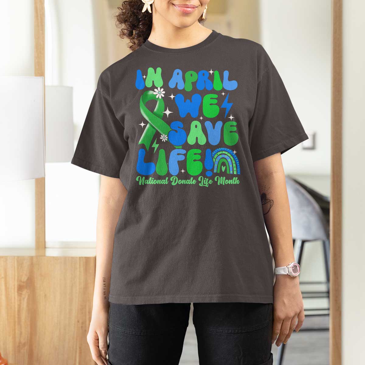 In April We Save Lives Organ Donation Donate Life Month T Shirt For Women Green Ribbon