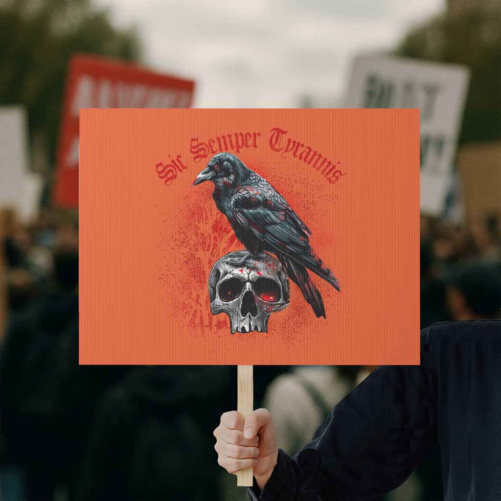 Sic Semper Tyrannis & Raven Protest Sign Protest Feminist Activist - Wonder Print Shop