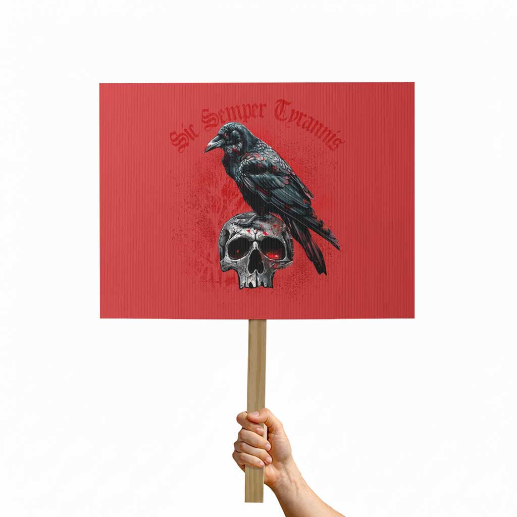 Sic Semper Tyrannis & Raven Protest Sign Protest Feminist Activist - Wonder Print Shop