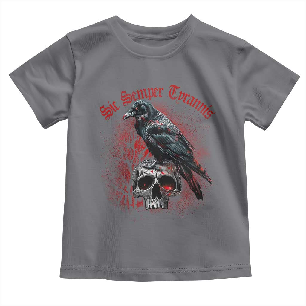 Sic Semper Tyrannis & Raven Toddler T Shirt Protest Feminist Activist