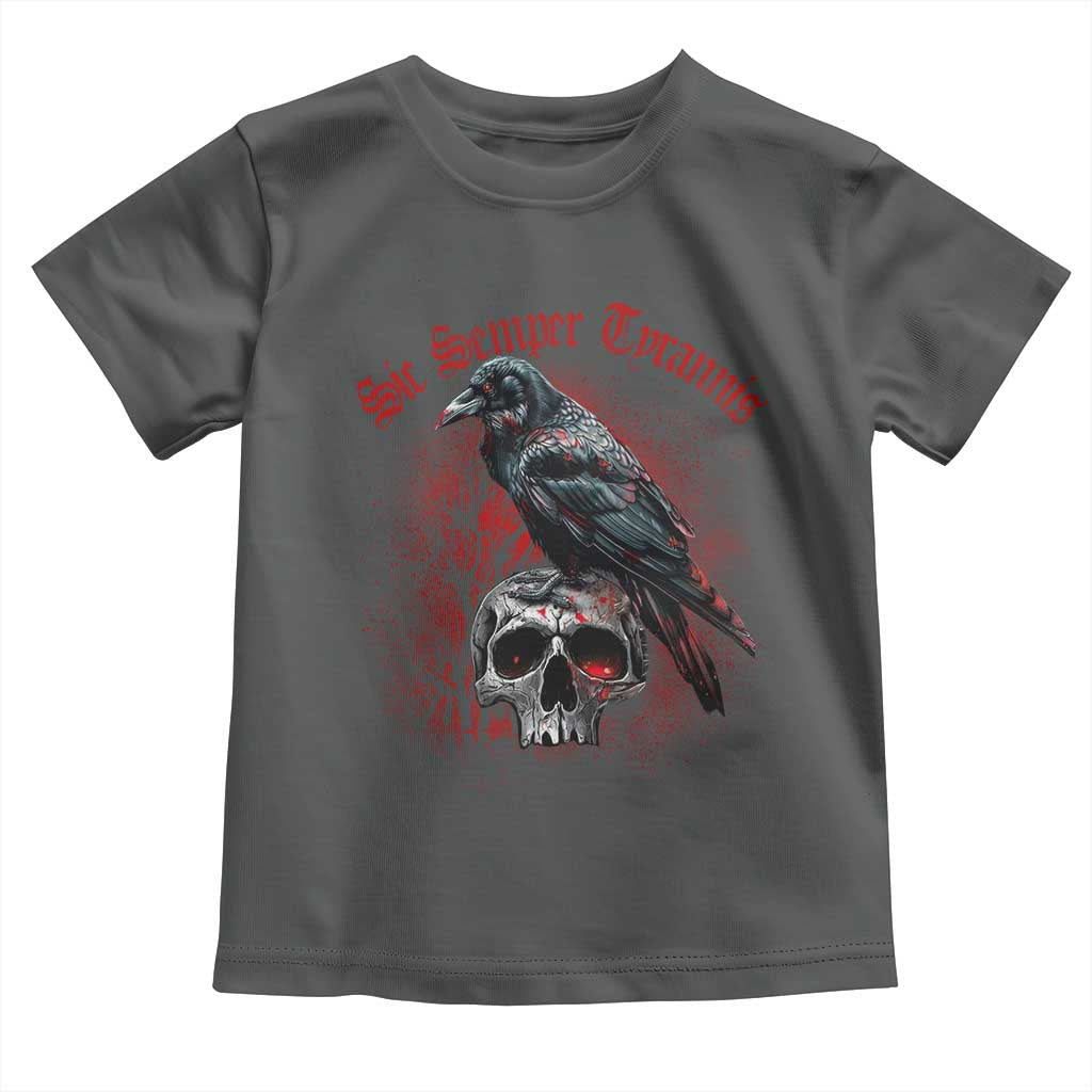 Sic Semper Tyrannis & Raven Toddler T Shirt Protest Feminist Activist