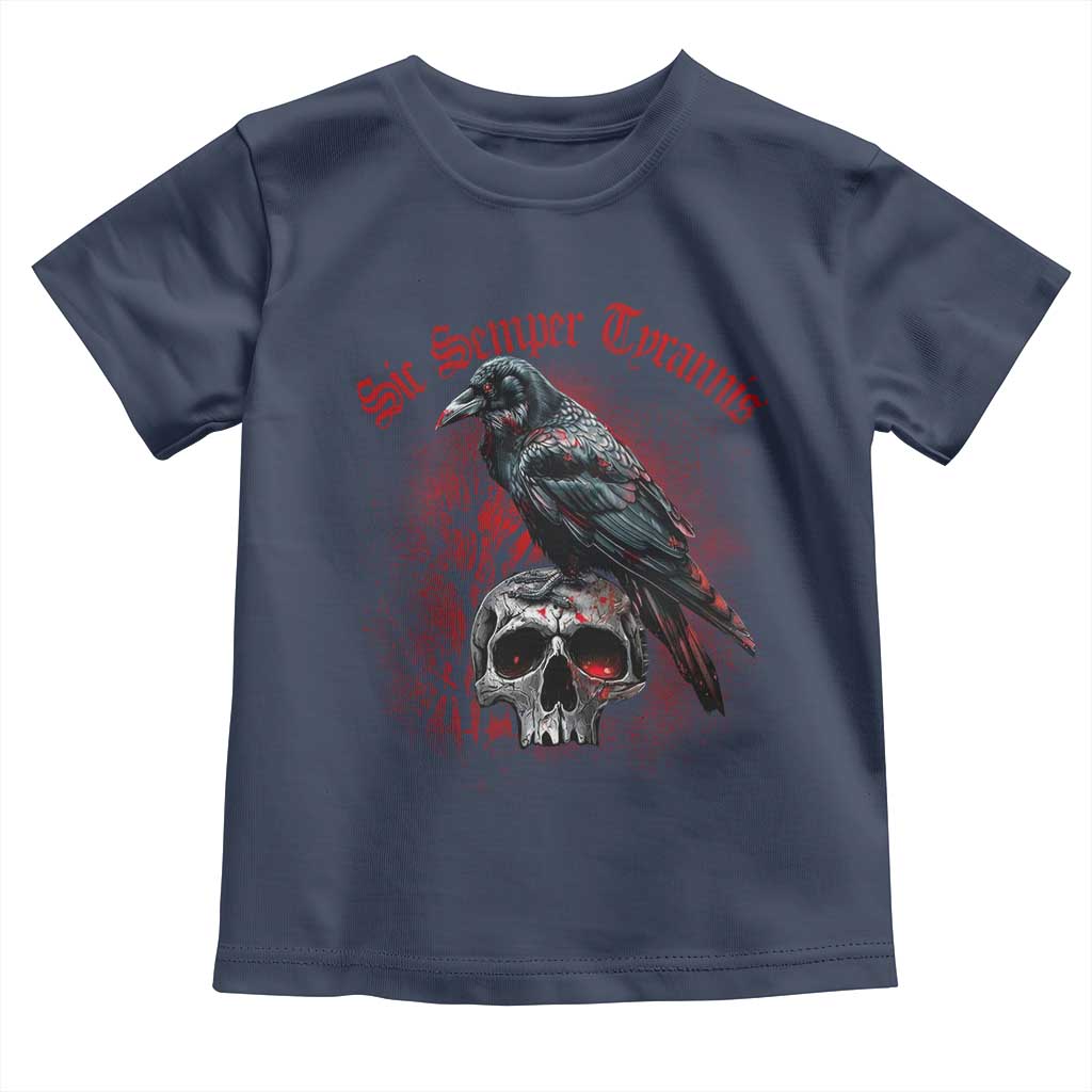 Sic Semper Tyrannis & Raven Toddler T Shirt Protest Feminist Activist