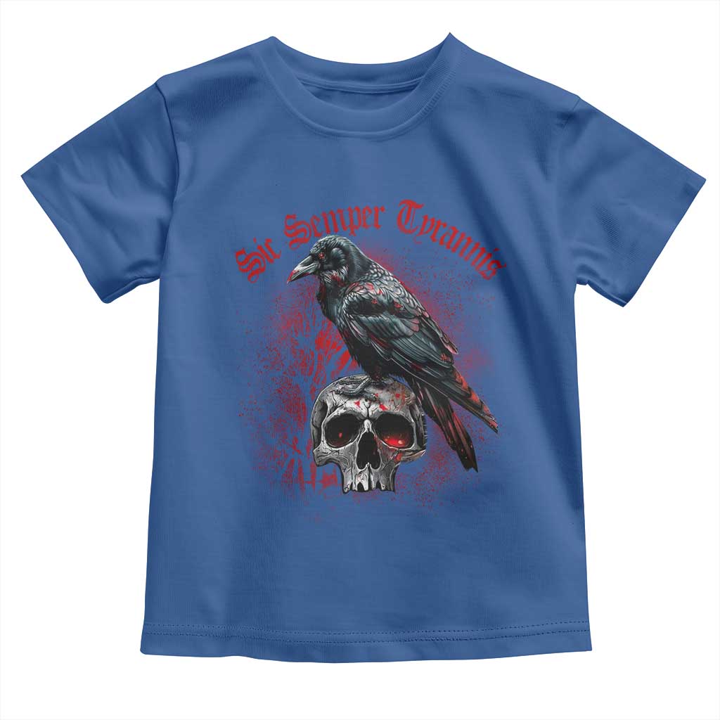 Sic Semper Tyrannis & Raven Toddler T Shirt Protest Feminist Activist