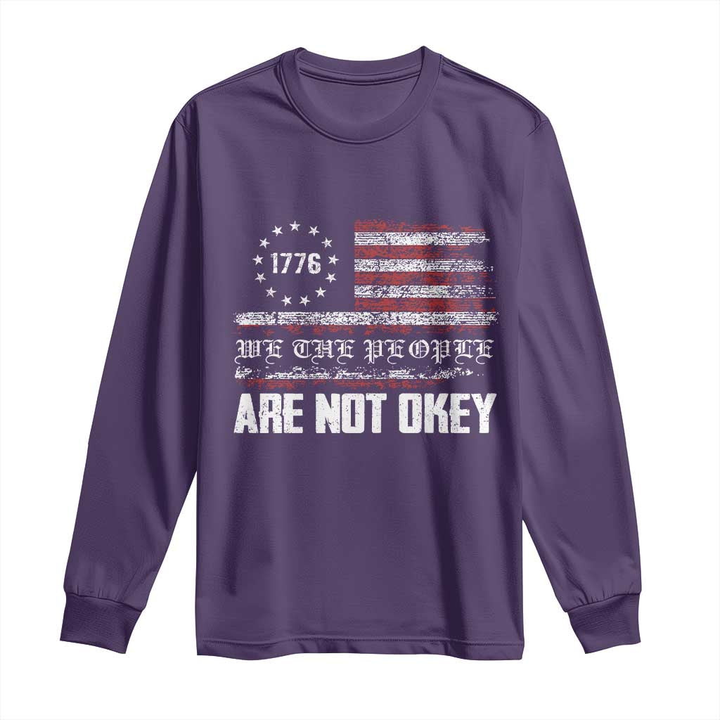 We Are Not Okay Long Sleeve Shirt US Flag We The People