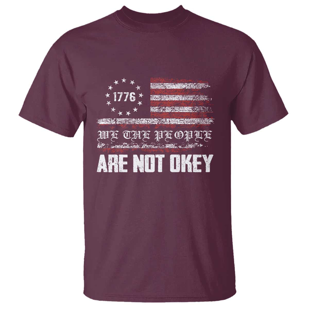 We Are Not Okay T Shirt US Flag We The People