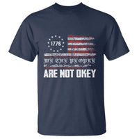 We Are Not Okay T Shirt US Flag We The People