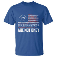 We Are Not Okay T Shirt US Flag We The People