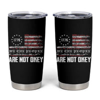 We Are Not Okay Tumbler Cup US Flag We The People