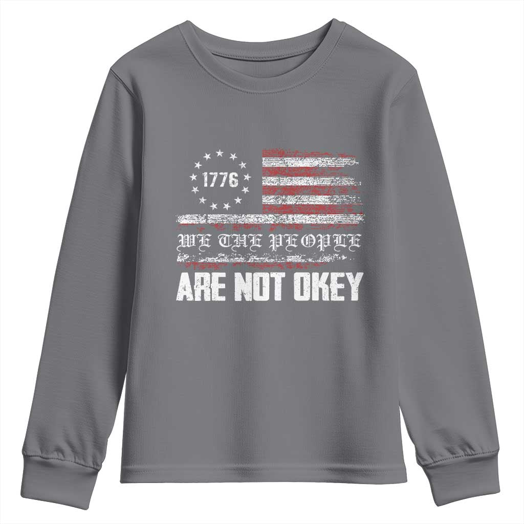 We Are Not Okay Youth Sweatshirt US Flag We The People