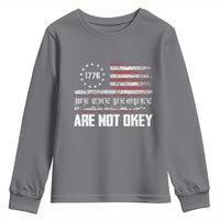 We Are Not Okay Youth Sweatshirt US Flag We The People