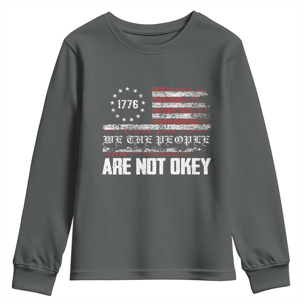 We Are Not Okay Youth Sweatshirt US Flag We The People
