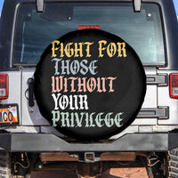 Fight For Those Without Your Privilege Spare Tire Cover Retro Social Justice