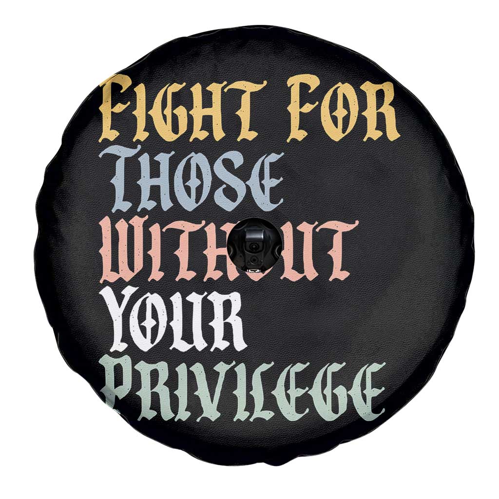 Fight For Those Without Your Privilege Spare Tire Cover Retro Social Justice