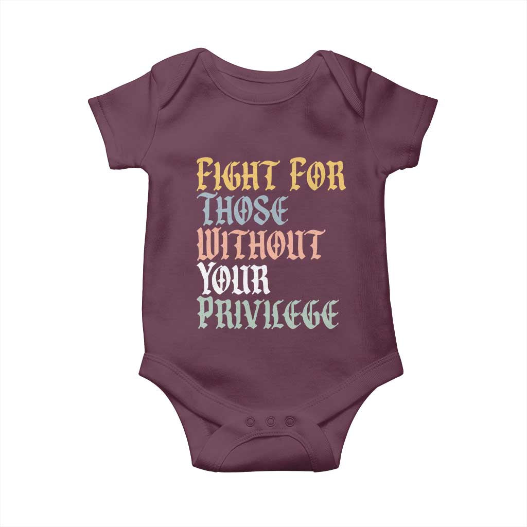 Fight For Those Without Your Privilege Baby Onesie Retro Social Justice