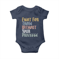 Fight For Those Without Your Privilege Baby Onesie Retro Social Justice