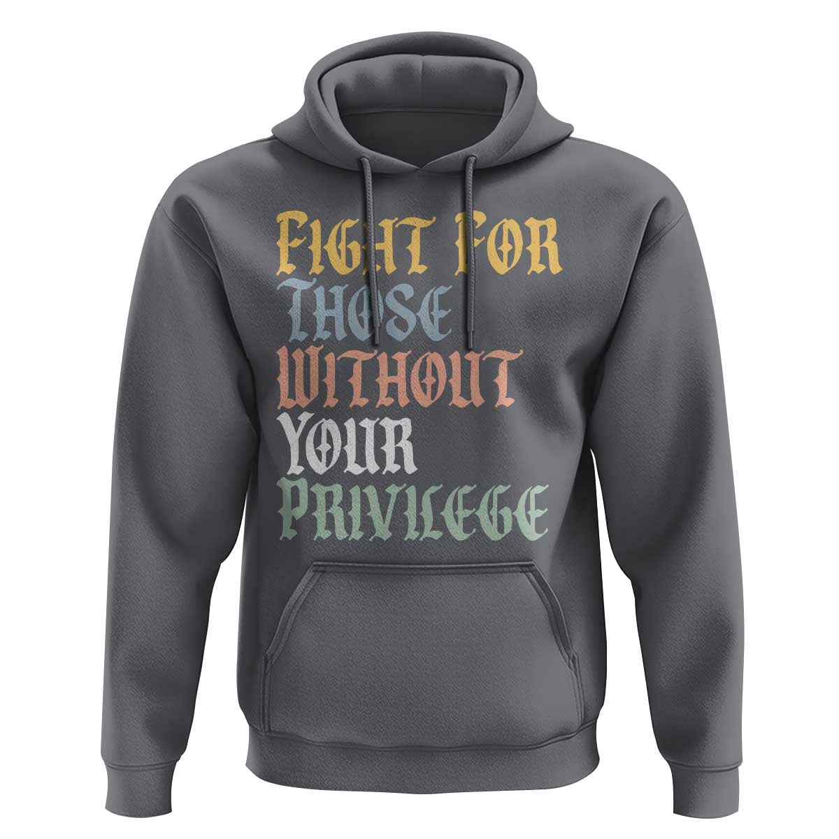 Fight For Those Without Your Privilege Hoodie Retro Social Justice