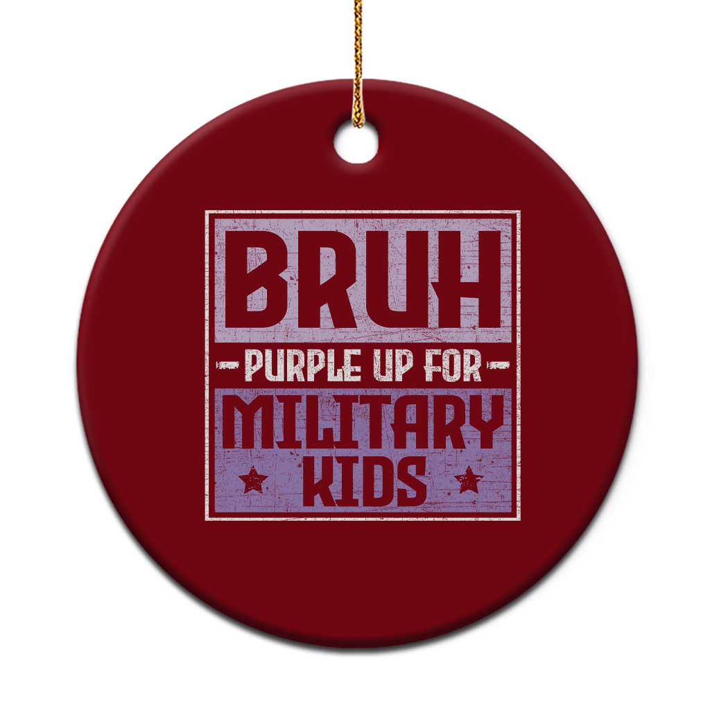 Bruh Purple Up For Military Kids Ceramic Ornament Support Military Kids