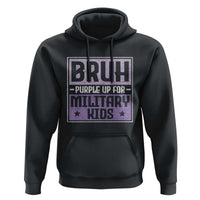 Bruh Purple Up For Military Kids Hoodie Support Military Kids