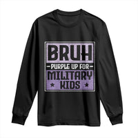 Bruh Purple Up For Military Kids Long Sleeve Shirt Support Military Kids