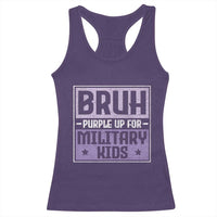 Bruh Purple Up For Military Kids Racerback Tank Top Support Military Kids