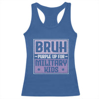 Bruh Purple Up For Military Kids Racerback Tank Top Support Military Kids