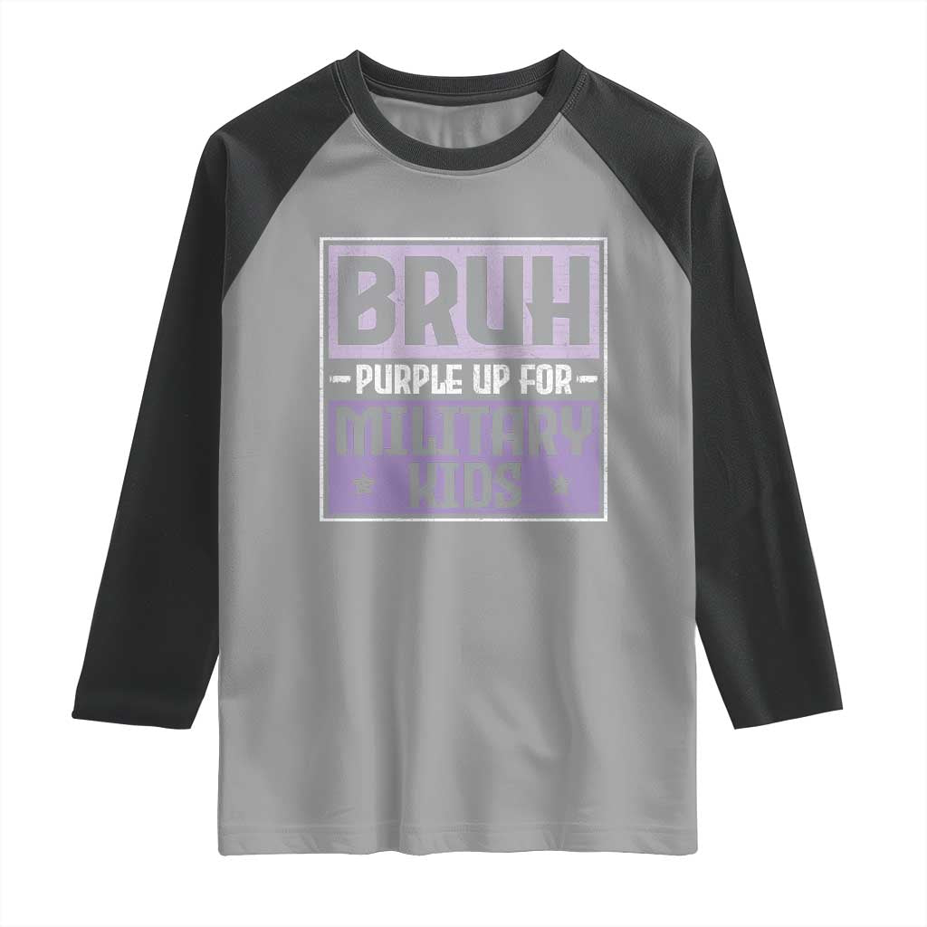 Bruh Purple Up For Military Kids Raglan Shirt Support Military Kids