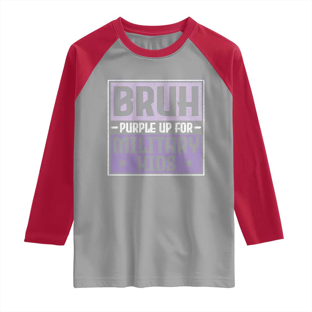 Bruh Purple Up For Military Kids Raglan Shirt Support Military Kids