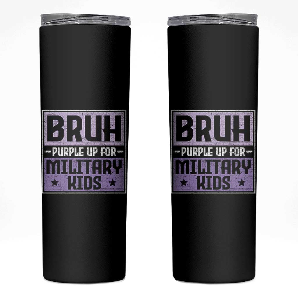 Bruh Purple Up For Military Kids Skinny Tumbler Support Military Kids
