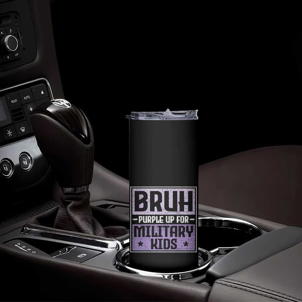 Bruh Purple Up For Military Kids Skinny Tumbler Support Military Kids