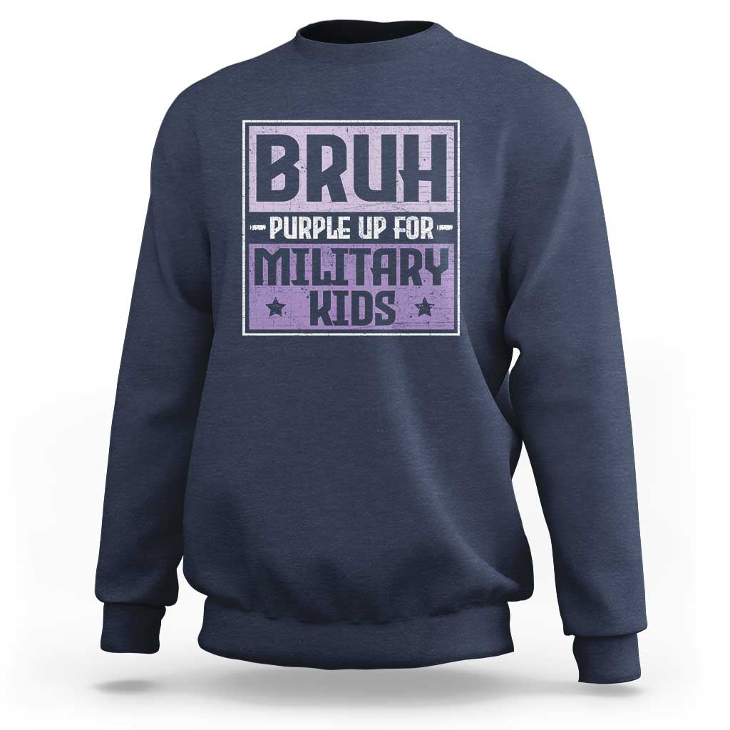 Bruh Purple Up For Military Kids Sweatshirt Support Military Kids