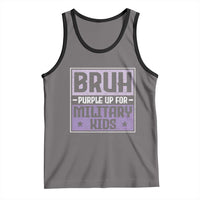 Bruh Purple Up For Military Kids Tank Top Support Military Kids