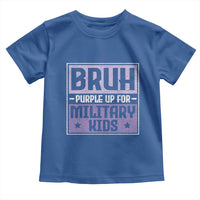 Bruh Purple Up For Military Kids Toddler T Shirt Support Military Kids