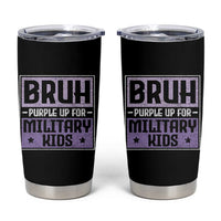 Bruh Purple Up For Military Kids Tumbler Cup Support Military Kids