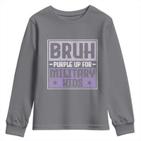 Bruh Purple Up For Military Kids Youth Sweatshirt Support Military Kids