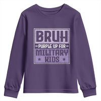 Bruh Purple Up For Military Kids Youth Sweatshirt Support Military Kids