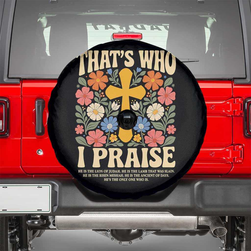 Vintage Jesus Spare Tire Cover Thats Who I Praise Boho Floral Christian Church God Faith