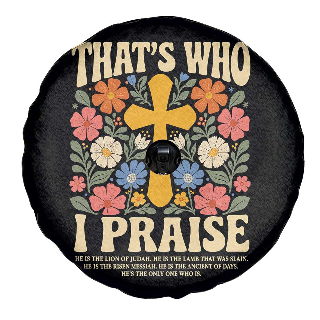 Vintage Jesus Spare Tire Cover Thats Who I Praise Boho Floral Christian Church God Faith