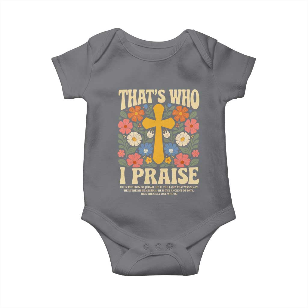 Vintage Jesus Baby Onesie Thats Who I Praise Boho Floral Christian Church God Faith