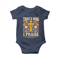Vintage Jesus Baby Onesie Thats Who I Praise Boho Floral Christian Church God Faith